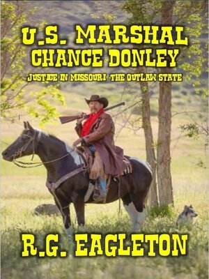 cover image of U.S. Marshal Chance Donley--Justice in Missouri -The Outlaw State